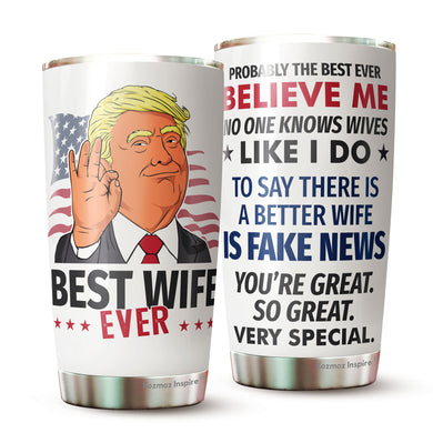 Best Wife Ever Gifts - Great Wife Tumbler - Funny Gift For Wife - Birthday, Christmas, Valentine, Anniversary Tumbler Gifts for Wife