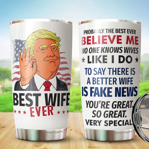 Best Wife Ever Gifts - Great Wife Tumbler - Funny Gift For Wife - Birthday, Christmas, Valentine, Anniversary Tumbler Gifts for Wife