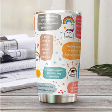 Load image into Gallery viewer, Mental Health Tumbler - My Mental Breakdown Cup - Gifts for Mental Health - Inspirational Travel Mug - Gift for Friend, Colleagues, Coworkers on Birthday, Chirstmas - Motivational Tumbler