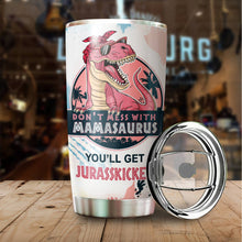 Load image into Gallery viewer, Great Mother Gifts - Funny Mamasaurus Don&#39;t Mess with Auntiesaurus You&#39;ll Get Jurasskicked Mug Tumbler  20 Oz - Gifts For Mom, Women, Wife, New Mom, From Daughter, Son, Husband On Christmas, Birthday