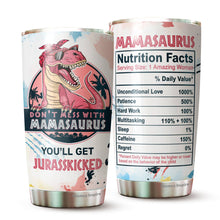 Load image into Gallery viewer, Great Mother Gifts - Funny Mamasaurus Don&#39;t Mess with Auntiesaurus You&#39;ll Get Jurasskicked Mug Tumbler  20 Oz - Gifts For Mom, Women, Wife, New Mom, From Daughter, Son, Husband On Christmas, Birthday