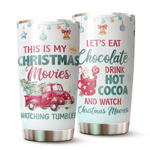 Load image into Gallery viewer, Christmas Movie Gifts - This Is My Christmas Movies Watching Tumbler Cup - Christmas Vacation Mug - Christmas Gifts For Men, Women - Xmas Gifts For Friends, Family, Coworkers - 20oz Tumbler