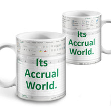 Load image into Gallery viewer, Its Accrual World Mug - Accountant cup - Accountant funny mug - accounting  gift - cpa gifts - excel life -accounting graduation gifts -  excel shortcut, na CPA,CFO, Coworkers, Men, Women Mug