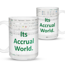 Load image into Gallery viewer, Its Accrual World Mug - Accountant cup - Accountant funny mug - accounting  gift - cpa gifts - excel life -accounting graduation gifts -  excel shortcut, na CPA,CFO, Coworkers, Men, Women Mug