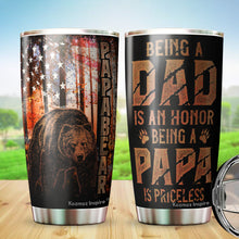 Load image into Gallery viewer, Papa Bear Tumbler - Being A Dad Is An Honor Being A Papa Is Priceless Tumbler - Birthday Gifts For Dad Tumbler - Gifts Idea For Dad, Daddy, Father - 2022 Fathers Gifts - Tumbler 20oz