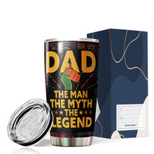 Load image into Gallery viewer, Black Dad The Man The Myth The Legend Tumbler - Black Lives Matter Tumbler for Dad - Birthday Gift for Black Dad from Daughter, Son, Kids - Gift for Dad on Father&#39;s Day, Christmas, Birthday - Best Gift Idea For Dad