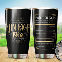 Load image into Gallery viewer, Kozmoz Inspire Vintage Aged to Perfection 1962 Nutrition Facts Tumbler of The Sixties - Happy 60 Birthday Party, Turning 60 Birthday, Sixty Birthday Tumbler 20 Oz - Milestone Birthday Gifts