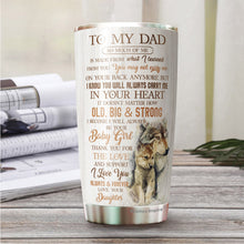 Load image into Gallery viewer, You&#39;re The Best Dad Tumbler - To My Dad Tumbler From Daughter - Wolf Dad Insulated Coffee Tumbler - Birthday Gift For Dad, Daddy, Father