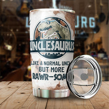 Load image into Gallery viewer, Unclesaurus Like A Normal Uncle But More Rawrsome Tumbler 20oz- Tumbler Gift For Uncle From Niece, Nephew - Birtthday, Fathers Day Tumbler Gift for Uncle