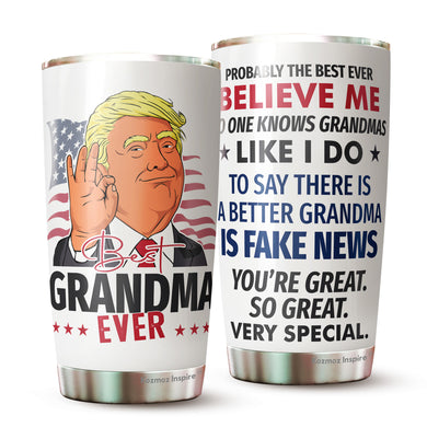 Best Grandma Ever Tumbler 20Oz - Great Grandma Trump Tumbler - Funny Trump Gift For Grandma - Birthday, Christmas, Mother's Day Tumbler Gifts for Grandma