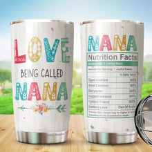 Load image into Gallery viewer, Nana Gift Love Being Called Nana Tumbler - Gift for grandma - grandma birthday gifts - gifts for grandma - grandma gifts from grandchildren - best grandma gifts