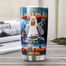 Load image into Gallery viewer, It&#39;s Not A Dad Bod It&#39;s A Fathor Figure 1 Pack Tumbler 20Oz - Father&#39;s Day Tumbler 20Oz – Funny Gift For Father From Daughter, Son