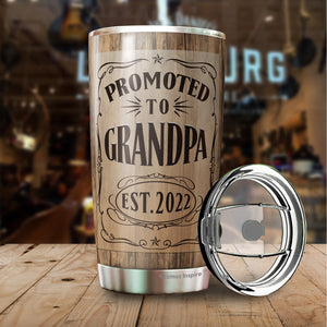 Promoted to Grandpa Est 2022 – Grandpa Nutrition Facts Tumbler 20Oz - Gift for New Grandparents