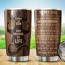 Load image into Gallery viewer, To My Dad Tumbler - Dad Coffee Tumbler - Father And Son Tumbler - Gifts For Dad From Son - Christmas, Birthday Gift For Father, Dad - Tumblers 20 Oz