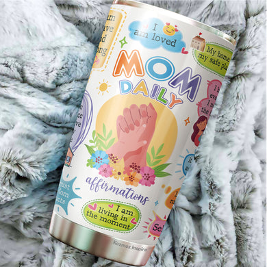 Mom Daily Affirmations Tumbler - Self Love Tumbler - Mom Tumbler - Birthday Gifts For Mom From Daughter, Son, Kids - Gift for Mom on Mother's Day, Christmas, Birthday - Tumbler 20oz