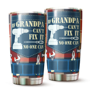 If grandpa cant fix it no one can - Best grandpa Ever Personalized Tumbler Travel Mug Birthday Christmas Father's Day Personalized Gifts for grandpa - Tumbler Joy Muuu