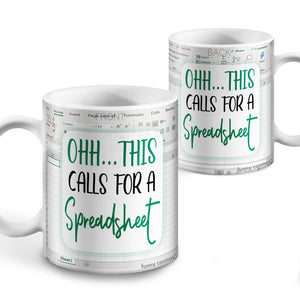 Ohh.. This Call For A Spreadsheet - Accountant cup - Accountant funny mug - accounting gift - cpa gifts - excel life - accounting graduation gifts -  excel shortcut, na CPA,CFO, Coworkers, Men, Women Mug 11oz 15oz