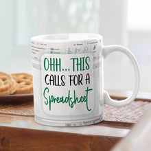 Load image into Gallery viewer, Ohh.. This Call For A Spreadsheet - Accountant cup - Accountant funny mug - accounting gift - cpa gifts - excel life - accounting graduation gifts -  excel shortcut, na CPA,CFO, Coworkers, Men, Women Mug 11oz 15oz