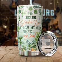 Load image into Gallery viewer, Gardening Gifts - And Into The Garden I Go To Lose My Mind And Find My Soul Gardening Tumbler 20oz For Plant Lovers - Gifts For Gardeners - Present For Plant Mom Lady Gardening Lovers